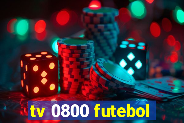 tv 0800 futebol